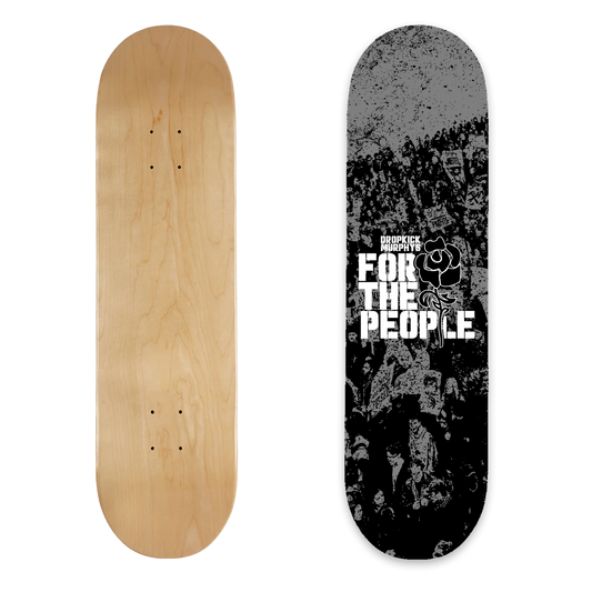 For The People Skate Deck