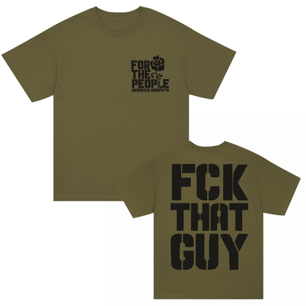 FCK THAT GUY T-Shirt (Olive) – Dropkick Murphys